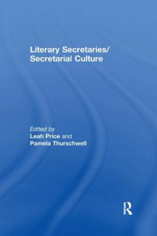 Carte Literary Secretaries/Secretarial Culture Leah Price