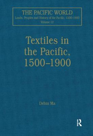 Książka Textiles in the Pacific, 1500-1900 Debin Ma