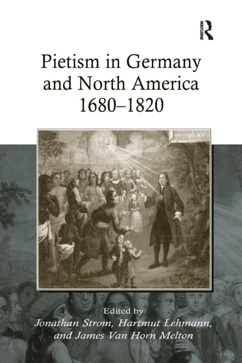 Könyv Pietism in Germany and North America 1680-1820 Hartmut Lehmann