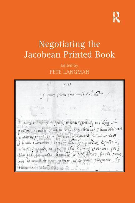 Könyv Negotiating the Jacobean Printed Book 