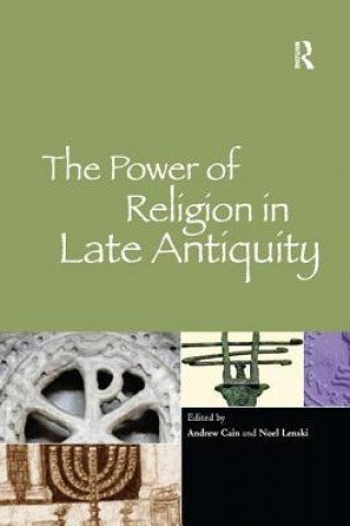 Kniha Power of Religion in Late Antiquity CAIN