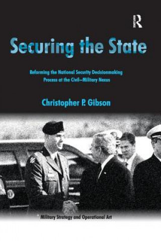 Knjiga Securing the State Christopher P. Gibson