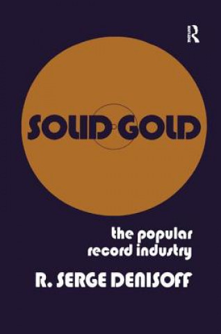 Knjiga Solid Gold R. Serge Denisoff