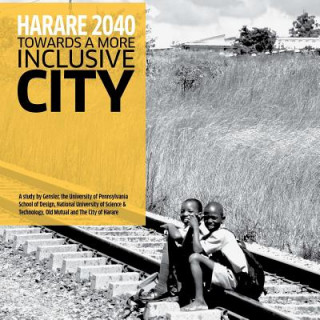 Książka Harare 2040: Towards a More Inclusive City Thabo Lenneiye