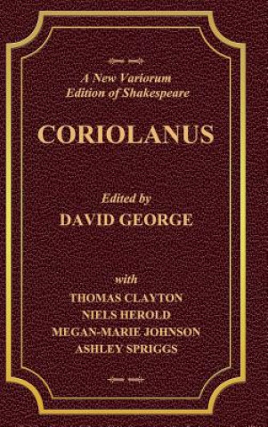 Carte New Variorium Edition of Shakespeare CORIOLANUS Volume II David George