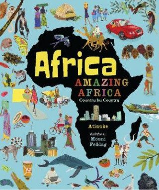 Carte Africa, Amazing Africa: Country by Country Atinuke