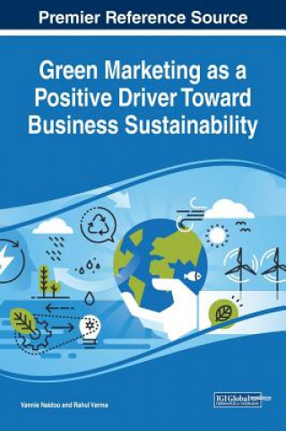 Kniha Green Marketing as a Positive Driver Toward Business Sustainability Vannie Naidoo