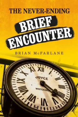 Książka Never-Ending Brief Encounter Brian McFarlane