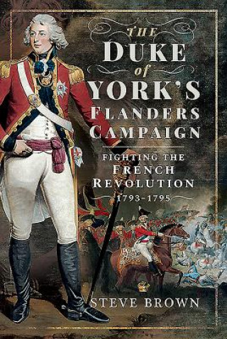 Carte Duke of York's Flanders Campaign STEVE BROWN