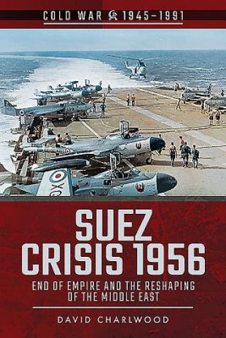 Kniha Suez Crisis 1956 DAVID CHARLWOOD