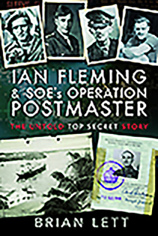 Книга Ian Fleming and SOE's Operation POSTMASTER BRIAN LETT