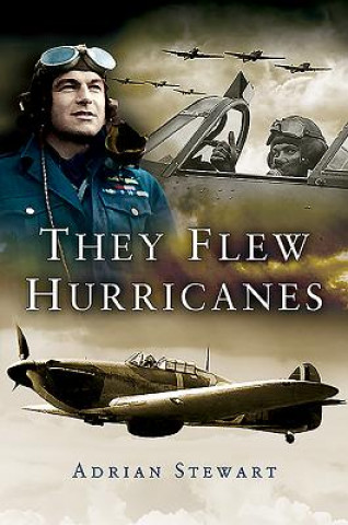 Knjiga They Flew Hurricanes ADRIAN STEWART