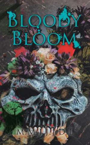 Knjiga Bloody Bloom Wahl Jonna Wahl