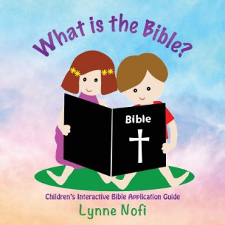 Kniha What is the Bible? Nofi Lynne Nofi