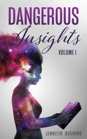 Knjiga Dangerous Insights Bushong Jennifer Bushong