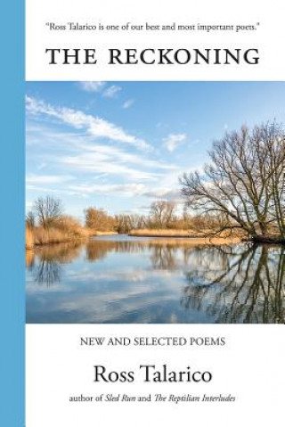Buch Reckoning: New and Selected Poems Ross Talarico