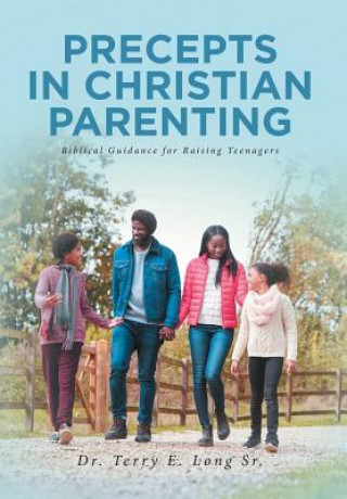 Libro Precepts in Christian Parenting Long Sr. Dr. Terry E. Long Sr.