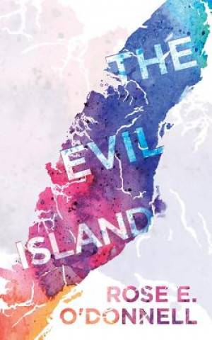 Knjiga Evil Island O'donnell Rose E. O'donnell