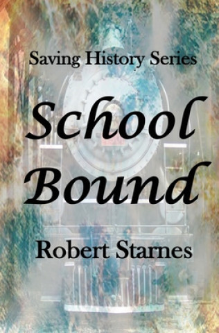 Knjiga School Bound Starnes Robert Starnes