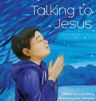 Книга Talking To Jesus Judy K Billing