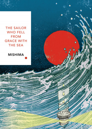 Knjiga The Sailor Who Fell from Grace With the Sea Yukio Mishima