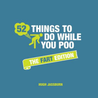 Kniha 52 Things to Do While You Poo Hugh Jassburn