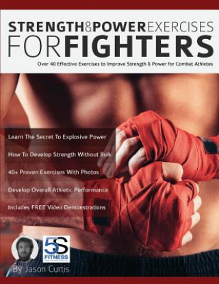Carte Strength and Power Exercises for Fighters Jason Curtis
