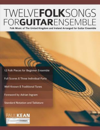 Livre 12 Folk Songs for Guitar Ensemble Paul Kean