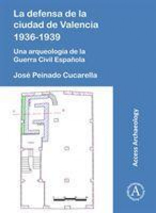 Carte La defensa de la ciudad de Valencia 1936-1939 Jose Peinado Cucarella