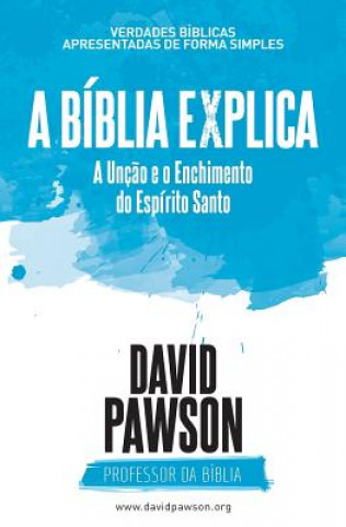 Książka BIBLIA EXPLICA A Uncao e o Enchimento do Espirito Santo David Pawson