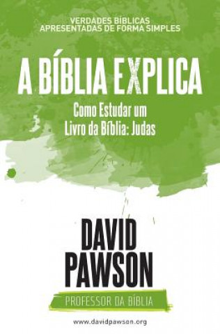Kniha BIBLIA EXPLICA Como Estudar um Livro da Biblia David Pawson