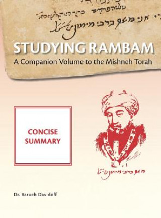 Könyv Studying Rambam. A Companion Volume to the Mishneh Torah. Davidoff Baruch Bradley Davidoff