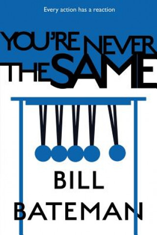 Book You're Never the Same Bill Bateman