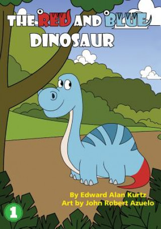 Knjiga Red And Blue Dinosaur Kurtz Edward Alan Kurtz