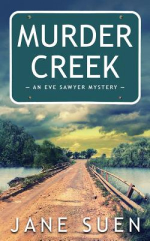 Knjiga Murder Creek Jane Suen
