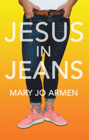 Knjiga Jesus in Jeans Armen Mary Jo Armen