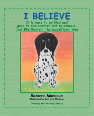 Buch I Believe Mondoux Suzanne Mondoux