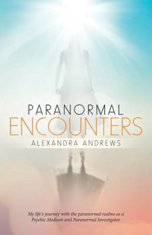 Knjiga Paranormal Encounters Andrews Alexandra Andrews