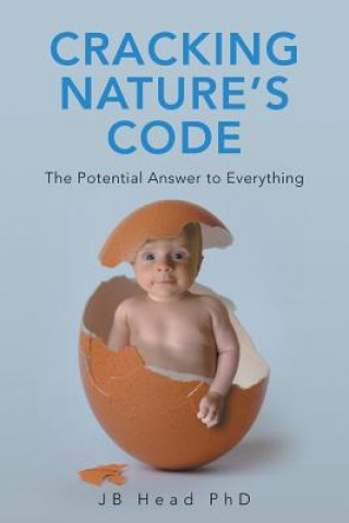 Książka Cracking Nature's Code Head PhD JB Head PhD