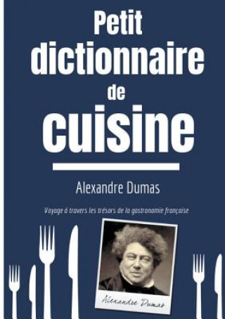 Kniha Petit Dictionnaire de Cuisine Dumas Alexandre Dumas