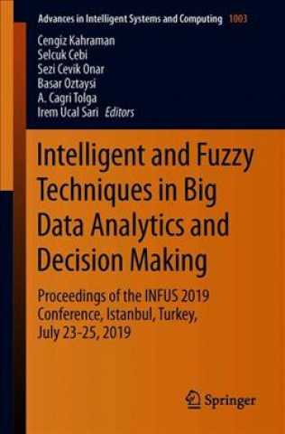 Książka Intelligent and Fuzzy Techniques in Big Data Analytics and Decision Making Selcuk Cebi