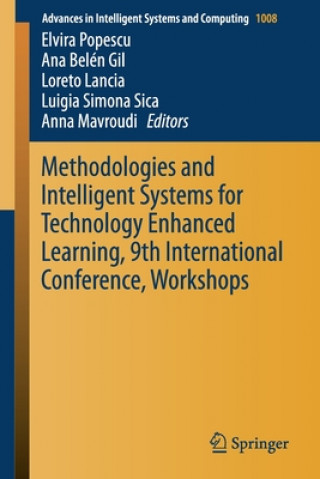 Книга Methodologies and Intelligent Systems for Technology Enhanced Learning, 9th International Conference, Workshops Ana Belén Gil