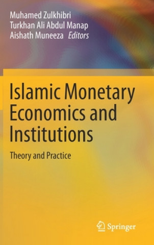 Kniha Islamic Monetary Economics and Institutions Muhamed Zulkhibri