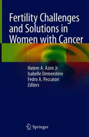 Βιβλίο Fertility Challenges and Solutions in Women with Cancer Hatem A. Azim Jr