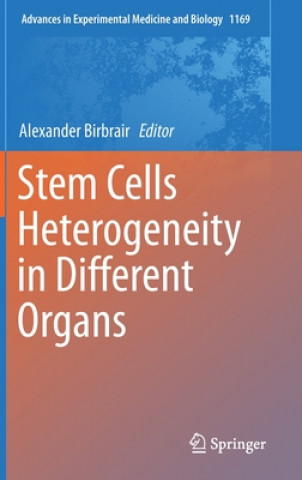 Kniha Stem Cells Heterogeneity in Different Organs Alexander Birbrair