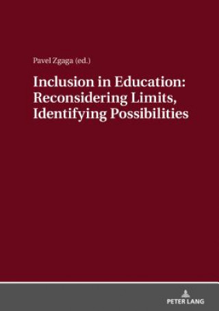 Kniha Inclusion in Education: Reconsidering Limits, Identifying Possibilities Pavel Zgaga