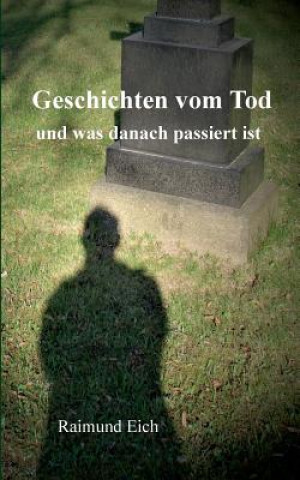 Kniha Geschichten vom Tod Raimund Eich