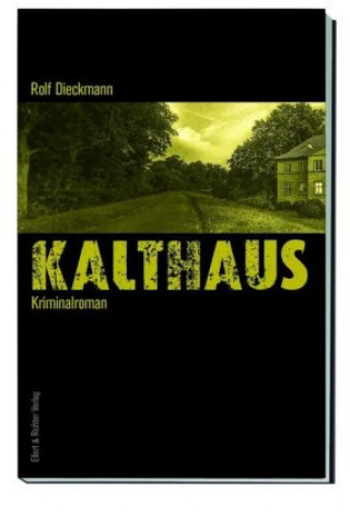 Kniha Kalthaus Rolf Dieckmann