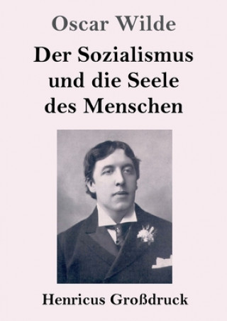 Libro Sozialismus und die Seele des Menschen (Grossdruck) Oscar Wilde