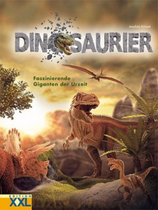 Carte Dinosaurier - Faszinierende Giganten der Urzeit Joachim Künzel